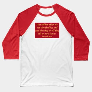 Bible Verse Proverbs 22:6 Baseball T-Shirt